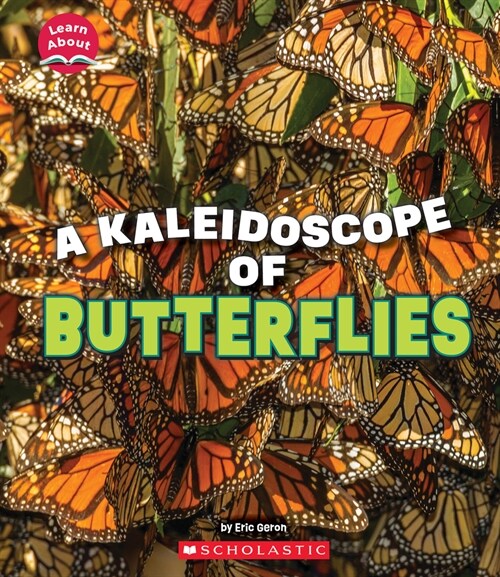 A Kaleidoscope of Butterflies (Learn About: Animals) (Hardcover)