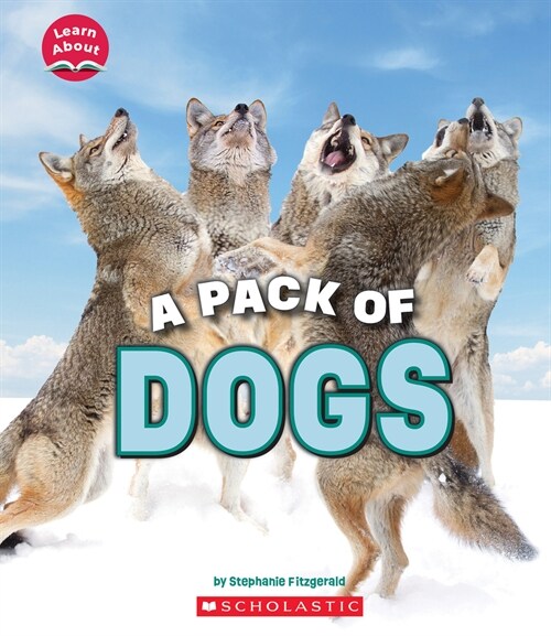 A Pack of Dogs (Learn About: Animals) (Hardcover)
