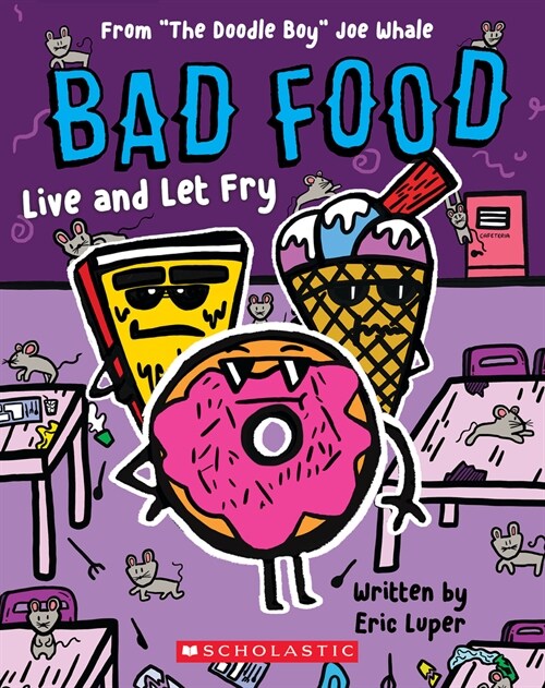 [중고] Live and Let Fry: From The Doodle Boy Joe Whale (Bad Food #4) (Paperback)