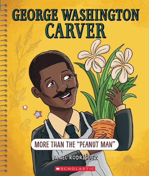 George Washington Carver: More Than the Peanut Man (Bright Minds): More Than the Peanut Man (Paperback)