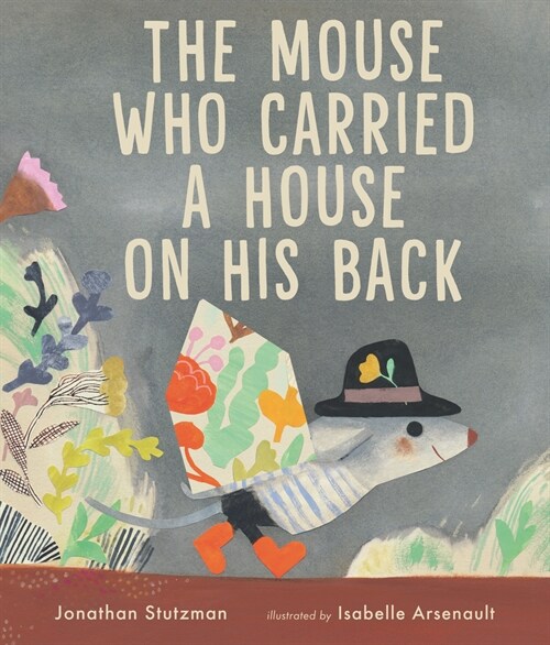 The Mouse Who Carried a House on His Back (Hardcover)