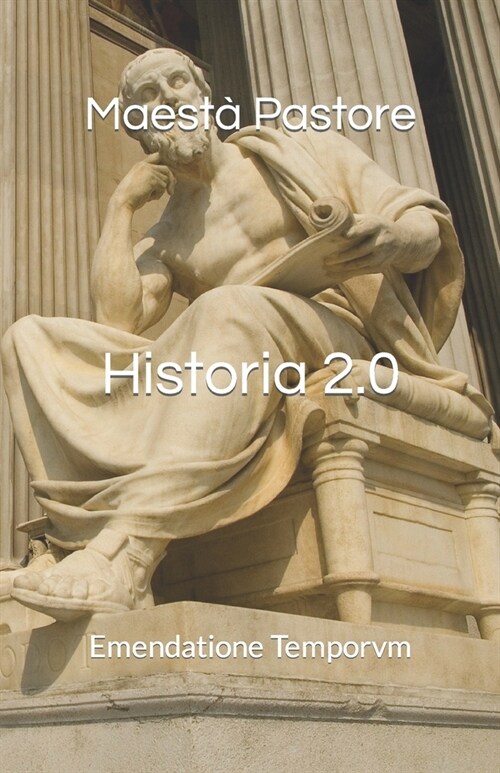 Historia 2.0: Emendatione Temporvm (Paperback)