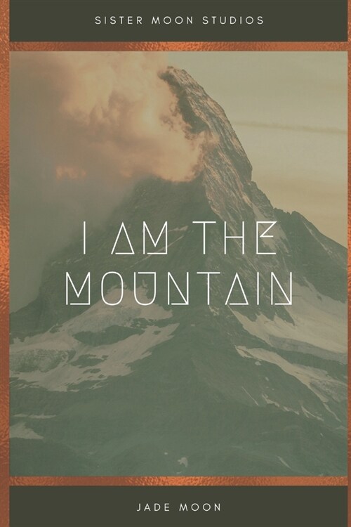 I am the Mountain: A Short Story (Paperback)