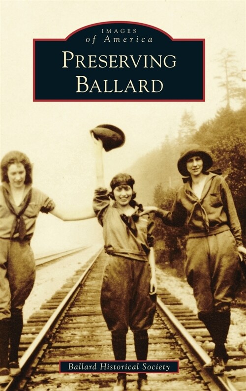 Preserving Ballard (Hardcover)