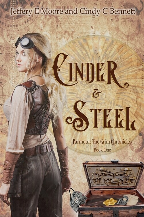Cinder & Steel: Parmour: The Grim Chronicles Book One (Paperback)