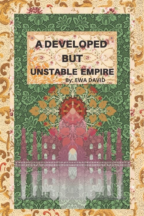 A Developed But Unstable Empire (Paperback)
