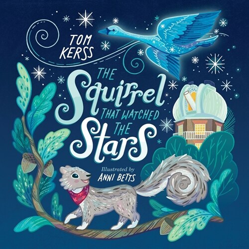 The Squirrel that Watched the Stars (Starry Stories Book One) (Paperback)