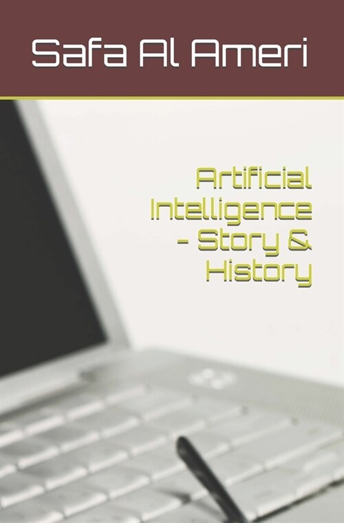 Artificial Intelligence - Story & History (Paperback)