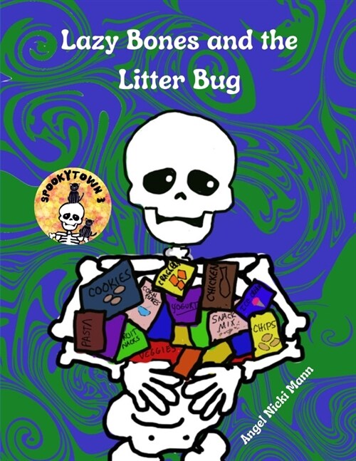 Lazy Bones and the Litter Bug (Paperback)