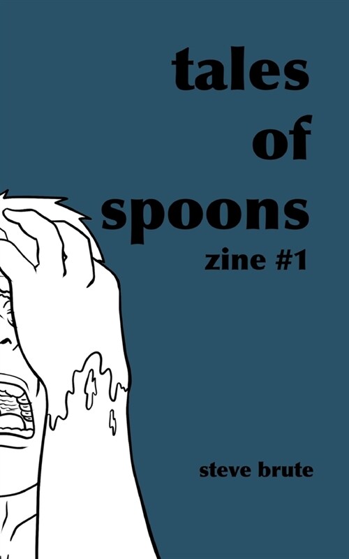 Tales Of Spoons - Zine 1 (Paperback)