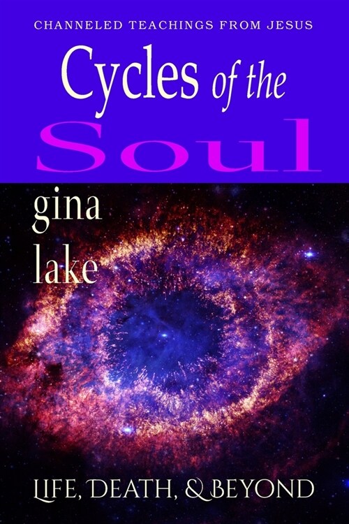 Cycles of the Soul: Life, Death, and Beyond (Paperback)