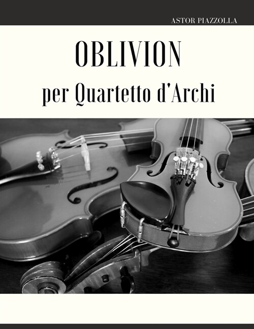 Oblivion per Quartetto dArchi (Paperback)