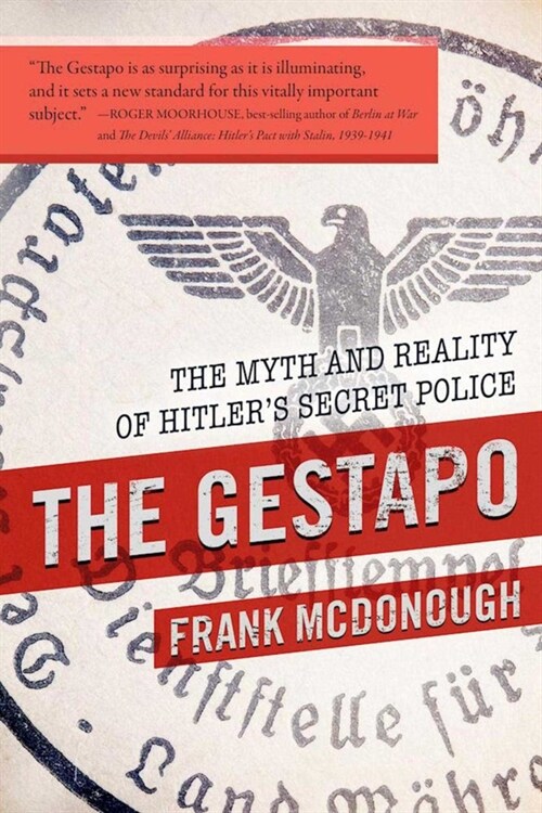 The Gestapo: The Myth and Reality of Hitlers Secret Police (Paperback)