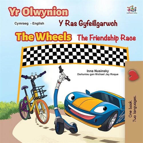 The Wheels The Friendship Race (Welsh English Bilingual Book for Kids) (Paperback)