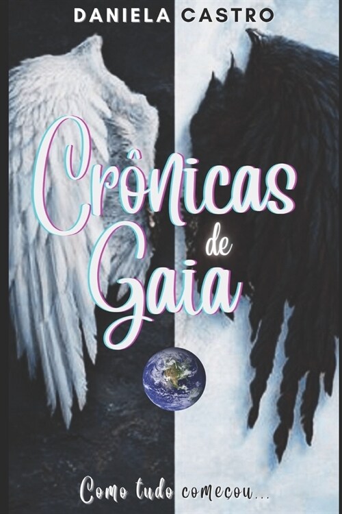 Cr?icas de Gaia: Como tudo come?u... (Paperback)