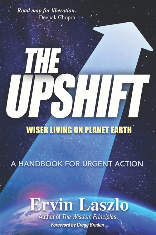 The Upshift: Wiser Living on Planet Earth (Paperback)