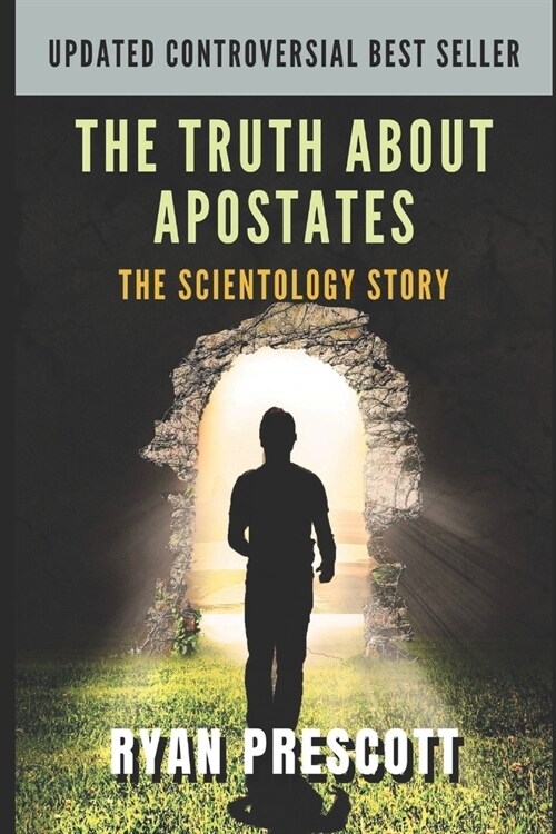 The Truth about Apostates: The Scientology Story (Paperback)