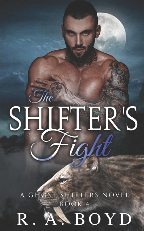 The Shifters Fight: A Ghost Shifters Novel (Paperback)