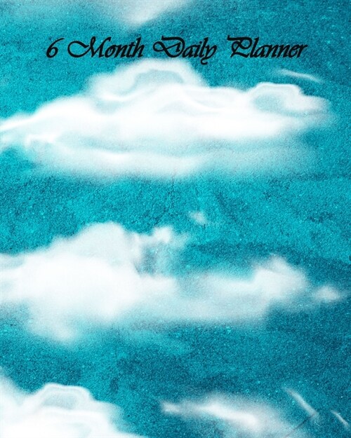 Clouds 6 Month Daily Planner (Paperback)