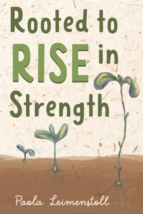 Rooted to Rise in Strength (Paperback)