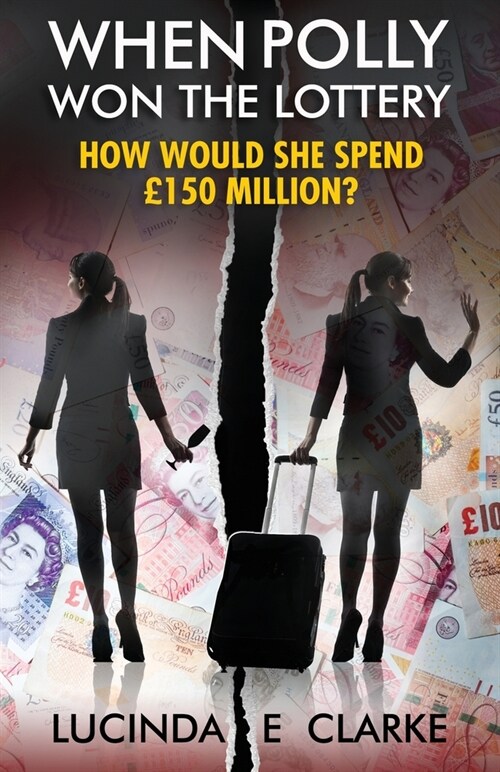 When Polly Won the Lottery: How Would She Spend ?50 million? (Paperback)