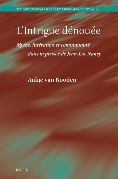 LIntrigue D?ou?. Mythe, Litt?ature Et Communaut?Dans La Pens? de Jean-Luc Nancy (Hardcover)