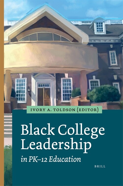 Black College Leadership in Pk-12 Education (Hardcover)