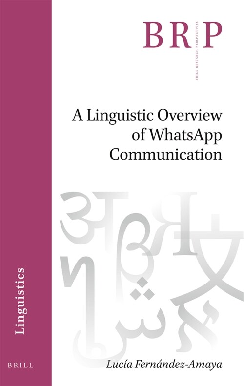 A Linguistic Overview of Whatsapp Communication (Paperback)