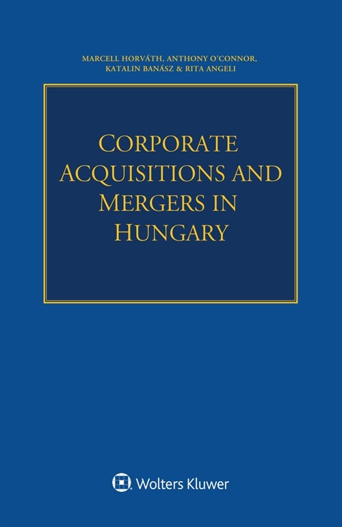 Corporate Acquisitions and Mergers in Hungary (Paperback)