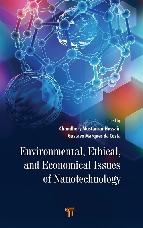 Environmental, Ethical, and Economical Issues of Nanotechnology (Hardcover)