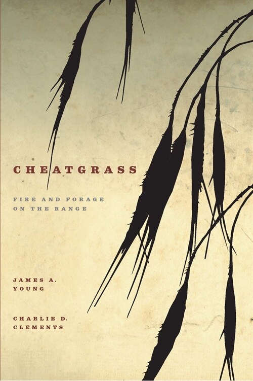 Cheatgrass: Fire and Forage on the Range (Paperback)