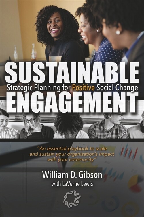 Sustainable Engagement: Strategic Planning for Positive Social Change (Paperback)
