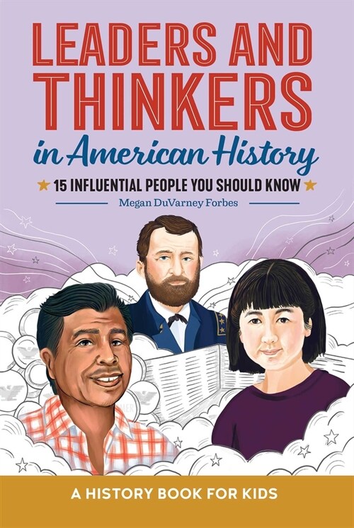 Leaders and Thinkers in American History: An American History Book for Kids: 15 Influential People You Should Know (Hardcover)