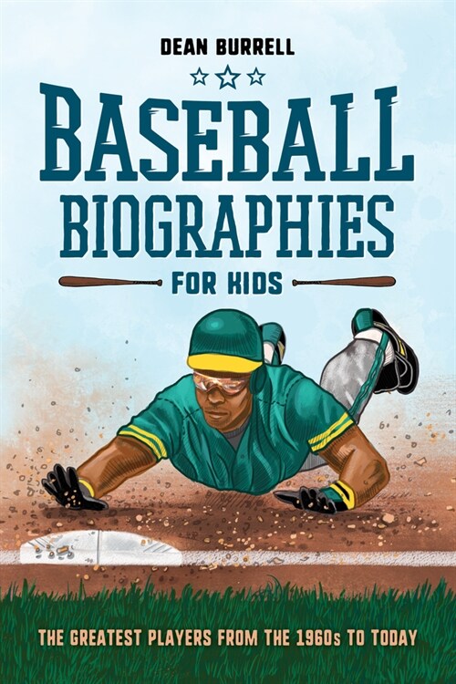 Baseball Biographies for Kids: The Greatest Players from the 1960s to Today (Hardcover)