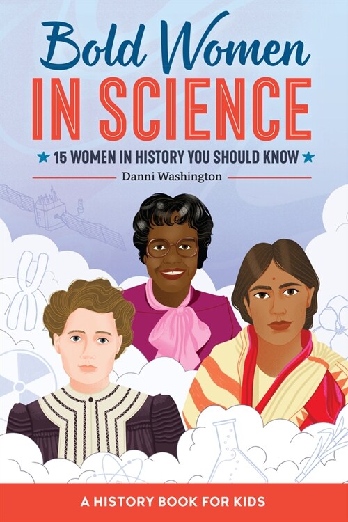 Bold Women in Science: 15 Women in History You Should Know (Hardcover)
