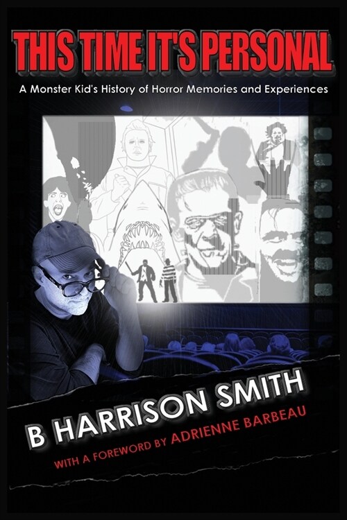 This Time Its Personal - A Monster Kids History of Horror Memories and Experiences (Paperback)