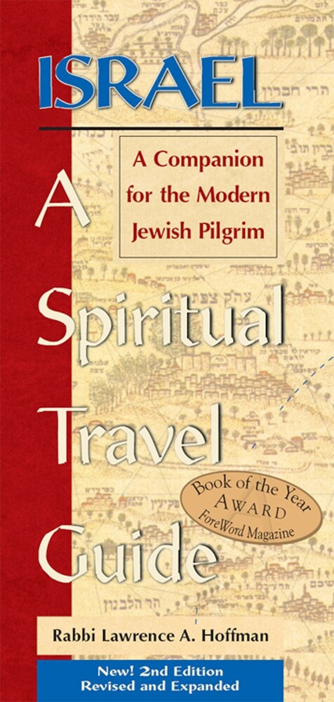 Israel--A Spiritual Travel Guide (2nd Edition): A Companion for the Modern Jewish Pilgrim (Paperback)