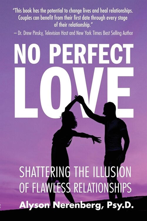 No Perfect Love: Shattering the Illusion of Flawless Relationships (Paperback)