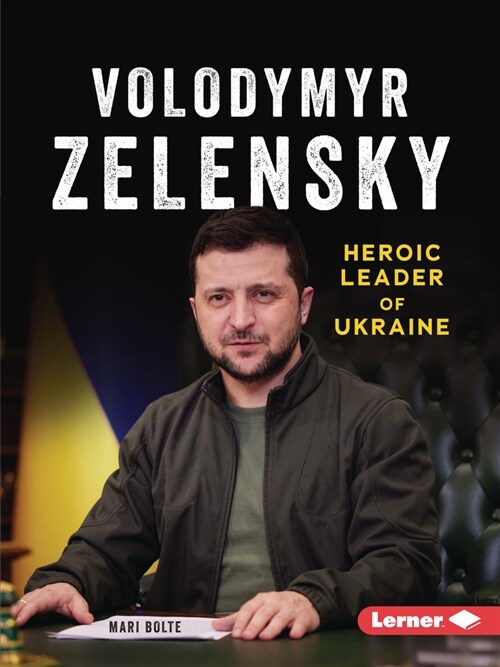 Volodymyr Zelensky: Heroic Leader of Ukraine (Paperback)
