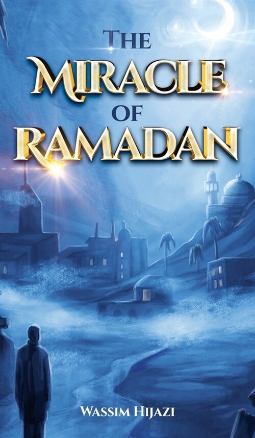 The Miracle of Ramadan (Hardcover)