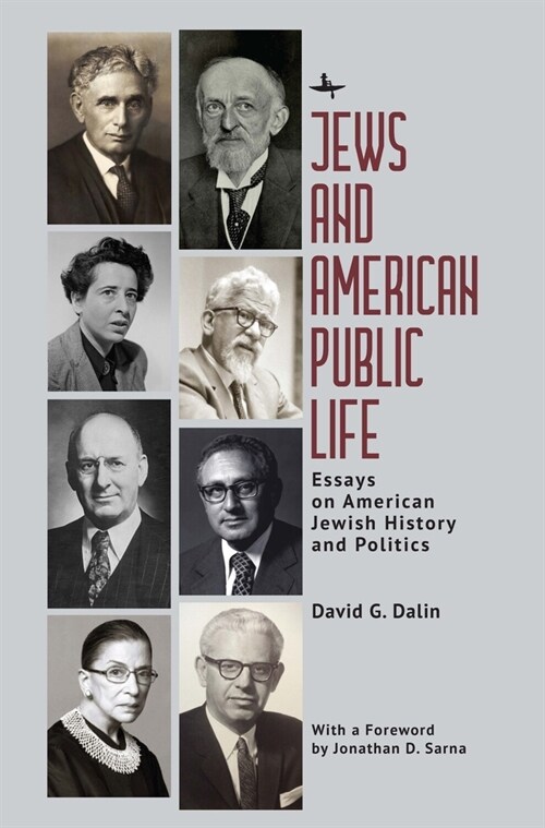 Jews and American Public Life: Essays on American Jewish History and Politics (Hardcover)