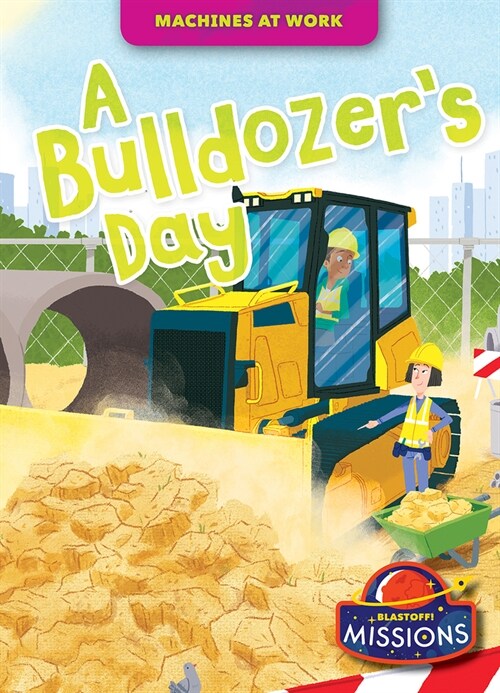 A Bulldozers Day (Library Binding)
