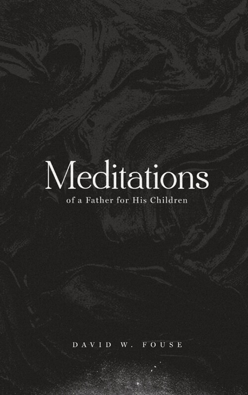 Meditations of a Father for His Children (Hardcover)