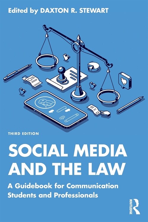 Social Media and the Law : A Guidebook for Communication Students and Professionals (Paperback, 3 ed)