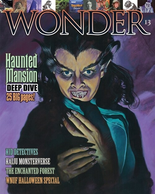 WONDER Magazine - 13 - Haunted Mansion Deep Dive: the childrens magazine for grown-ups (Paperback)
