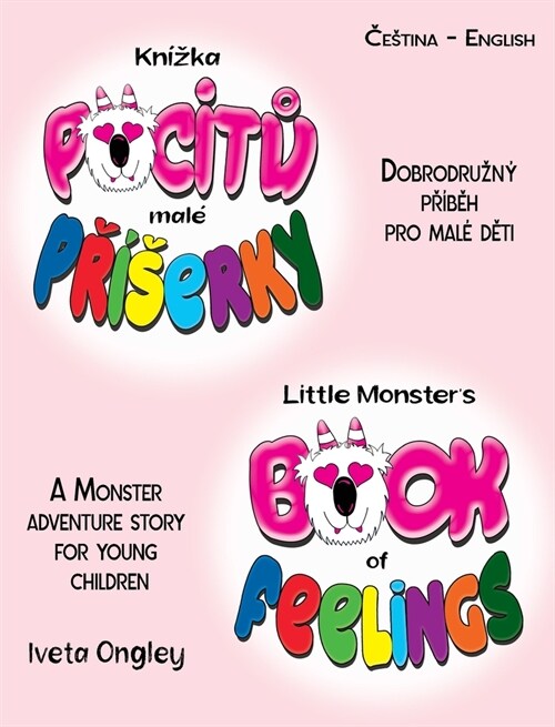 Little Monsters Book of Feelings/Kn?ka pocitů mal?Př?erky (bilingual Edition): English - Czech) A Monster Adventure Story for Young Chil (Hardcover)