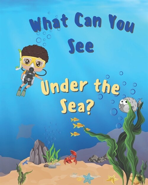 What Can You See: Under The Sea? (Paperback)