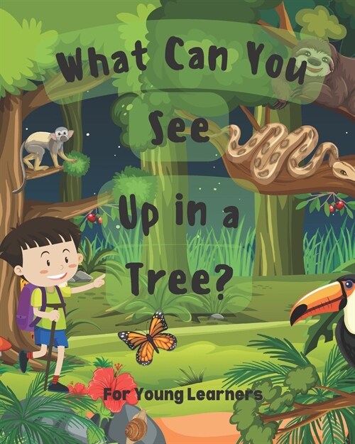 What Can You See Up in a Tree?: For Young Learners (Paperback)