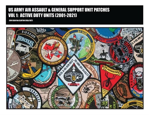 US Army Air Assault & General Support Unit Patches Volume 1 (Paperback)