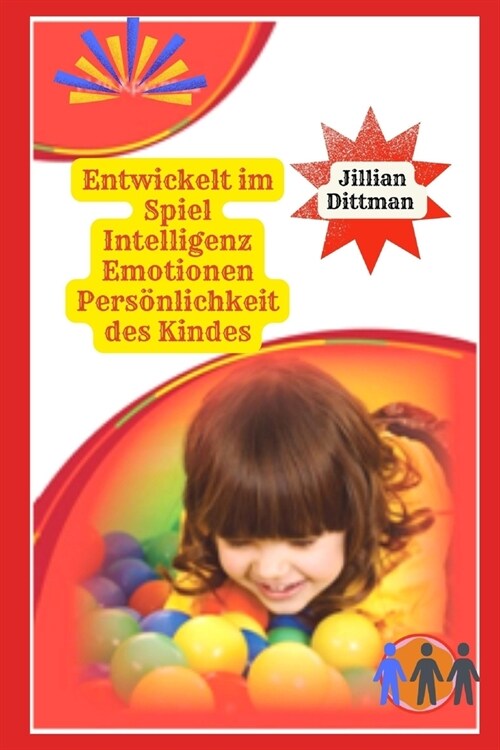 Entwickelt im Spiel Intelligenz Emotionen Pers?lichkeit des Kindes (Paperback)